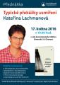 Přednáška Kateřiny Lachmanové v Olomouci v úterý 17. května 2016